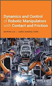 Dynamics and Control of Robotic Manipulator with Contact and Friction