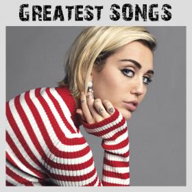 Miley Cyrus - Greatest Songs (2018)