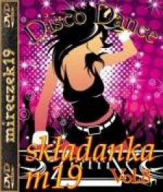 Składanka-Disco 2018 vol 8 mp3-128-320 kbps m19