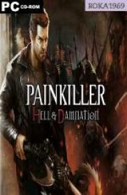 Painkiller Hell and Damnation-ROKA1969