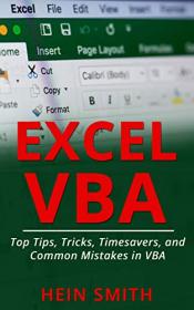 Excel VBA Top Tips, Tricks, Timesavers, and Common Mistakes in VBA Programming