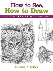 How to See, How to Draw Keys to Realistic Drawing (EPUB)