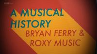 BBC Roxy Music A Musical History 720p HDTV x264 AAC