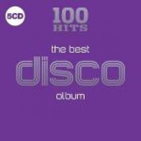 100 Hits - The Best Disco Album