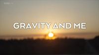 BBC Gravity and Me The Force That Shapes Our Lives 1080p HDTV x265 AAC