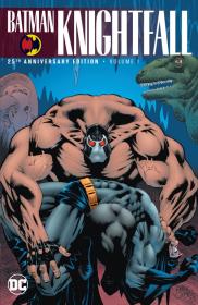 Batman - Knightfall - 25th Anniversary Edition (v01-v02)(2018)(digital)(Son of Ultron-Empire)