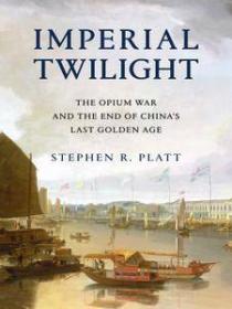 Imperial Twilight by Stephen R. Platt