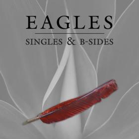 Eagles - Singles & B-Sides (Remastered)(2018)