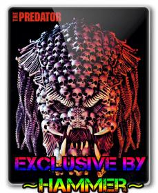 The Predator (2018) 720p BluRay x264 [Dual Audio] [Org BD Hindi ~Eng] Exclusive By~Hammer~