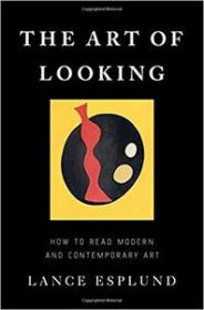 The Art of Looking by Lance Esplund