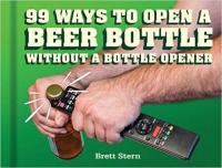 99 Ways to Open a Beer Bottle Without a Bottle Opener