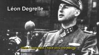 Leon Degrelle - We Dreamed Of Something Marvelous - Banned From JewTube