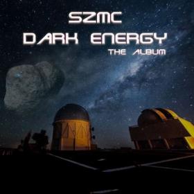 [2018] SZMC - Dark Energy (The Album) [WEB]