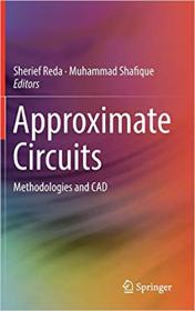 Approximate Circuits Methodologies and CAD