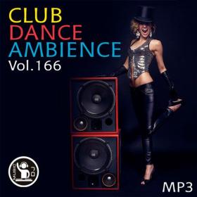 Club Dance Ambience Vol 166