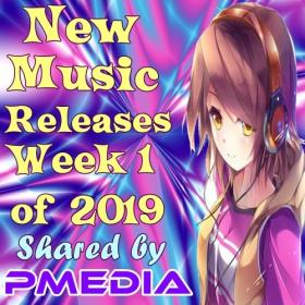 VA - New Music Releases Week No 1 of 2019 (Mp3 Songs) [PMEDIA]