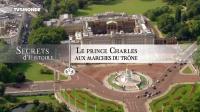 TV5Monde Secrets d Histoire 2017 Le prince Charles aux marches du trone 720p x265 AAC