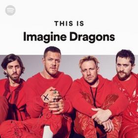 Imagine Dragons - This is Imagine Dragons (2019) Mp3 320kbps Songs [PMEDIA]