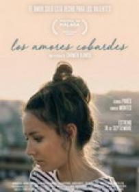 Los Amores Cobardes [BluRay Rip][AC3 5.1 Castellano][2019]