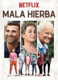 Mala Hierba [BluRay Rip][AC3 5.1 Castellano][2018]