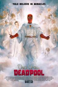 Once Upon a Deadpool (2018) 720p HDRip x264 950MB