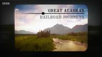 BBC Great Alaskan Railroad Journeys Series 1 4of5 Fairbanks to Juneau 720p h264 AAC MVGroup Forum