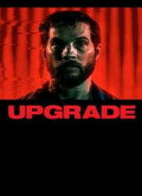 Upgrade (Ilimitado) [BluRay Rip][AC3 5.1 Castellano][2019]