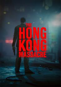 The Hong Kong Massacre [FitGirl Repack]