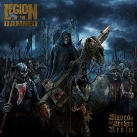 Legion Of The Damned - Slaves Of The Shadow Realm (2019) [Z3K]