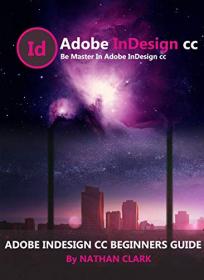 Adobe Indesign CC Beginners Guide