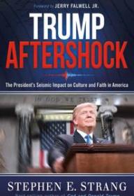 Trump Aftershock by Stephen E. Strang