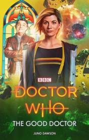 Doctor Who The Good Doctor by Juno Dawson