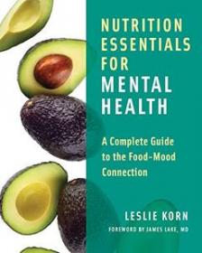 Nutrition Essentials for Mental Health by Leslie Korn