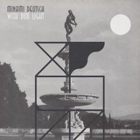 (2018) Minami Deutsch - With Dim Light [FLAC,Tracks]