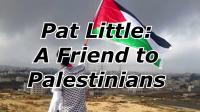 Patrick Little - A Friend to Palestinians - VOTE PATRICK LITTLE 2020 720p