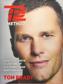 The TB12 Method - How to Achieve a Lifetime of Sustained Peak Performance