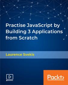 [FreeCoursesOnline.Me] [Packt] Practise JavaScript by Building 3 Applications from Scratch - [FCO]