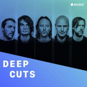 Radiohead - Radiohead Deep Cuts (2019)