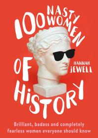 Hannah Jewell - 100 Nasty Women of History - 2017