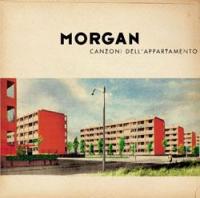 Morgan - Canzoni dell'appartamento