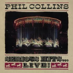 Phil Collins - Serious HitsLive (Remastered) [2019]