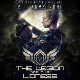 Robert D  Armstrong - 2018 - World Apart, 1 - The Legion and the Lioness (Sci-Fi)