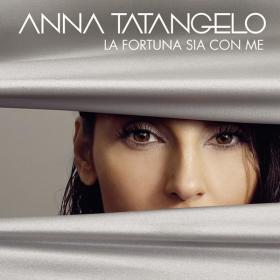 Anna Tatangelo - 2019 - La fortuna sia con me