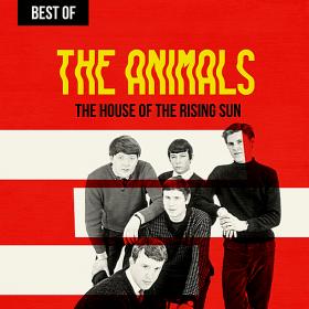 The Animals - The House Of The Rising Sun Best Of The Animals (2019)