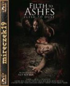 Kopalnia krwi-Filth to Ashes, Flesh to Dust 2011 DVDRIP XviD Lektor PL