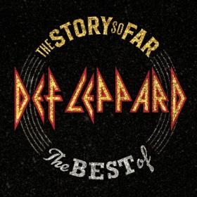 The Story So Far The Best Of Def Leppard