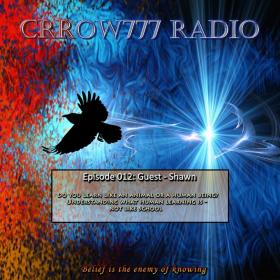 Crrow777 Radio - Episode 012 - Do you learn like an animal or a human being - The ISIS construct June 13, 2016