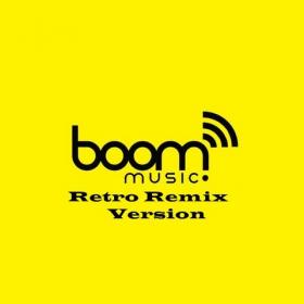 Boom Hits Vol 868 - 2019 (Retro Remix Version)