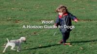 BBC Woof A Horizon Guide to Dogs 720p HDTV x264 AAC
