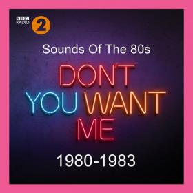 VA - Sounds Of The 80's : Don't You Want Me 1980-1983 (2019) Mp3 Songs [PMEDIA]